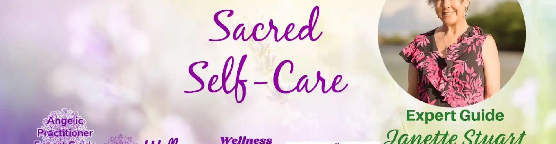 Chăm sóc bản thân thiêng liêng với chuyên gia hướng dẫn Janette Stuart của WU Angelic Practitioner - Online Class by The Wellness Universe